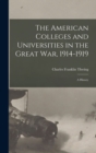 Image for The American Colleges and Universities in the Great War, 1914-1919