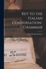 Image for Key to the Italian Conversation-Grammar