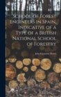 Image for School of Forest Engineers in Spain, Indicative of a Type of a British National School of Forestry