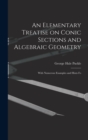 Image for An Elementary Treatise on Conic Sections and Algebraic Geometry