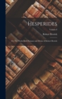 Image for Hesperides : Or, The Works Both Humane and Divine of Robert Herrick; Volume I