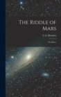 Image for The Riddle of Mars : The Planet