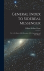 Image for General Index to Sidereal Messenger : Vol. 1-10, March 1882-December 1891; Astronomy and Astro-physic