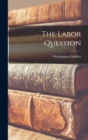 Image for The Labor Question