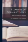 Image for Elements of German Syntax : With Special Reference to Prose Composition