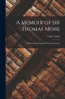 Image for A Memoir of Sir Thomas More : With Extracts From His Works and Letters