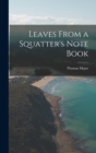 Image for Leaves From a Squatter&#39;s Note Book