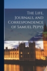 Image for The Life, Journals, and Correspondence of Samuel Pepys; Volume I
