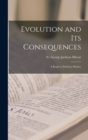 Image for Evolution and its Consequences : A Reply to Professor Huxley