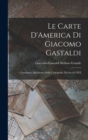 Image for Le Carte D&#39;America di Giacomo Gastaldi : Contributo Alla Storia Della Cartografic del Secolo XVI
