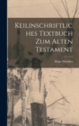 Image for Keilinschriftliches Textbuch zum Alten Testament