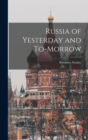 Image for Russia of Yesterday and To-Morrow