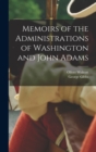 Image for Memoirs of the Administrations of Washington and John Adams