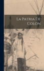 Image for La Patria De Colon