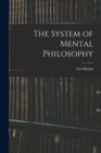 Image for The System of Mental Philosophy