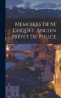 Image for Memoires De M. Gisquet, Ancien Prefet De Police