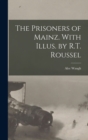 Image for The Prisoners of Mainz. With Illus. by R.T. Roussel