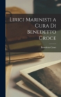 Image for Lirici Marinisti a Cura di Benedetto Croce