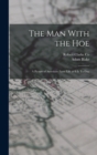 Image for The Man With the Hoe : A Picture of American Farm Life as it is To-day