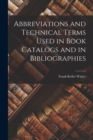 Image for Abbreviations and Technical Terms Used in Book Catalogs and in Bibliographies