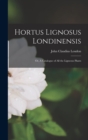 Image for Hortus Lignosus Londinensis : Or, A Catalogue of all the Ligneous Plants