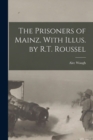 Image for The Prisoners of Mainz. With Illus. by R.T. Roussel