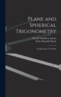 Image for Plane and Spherical Trigonometry; An Elementary Text-Book