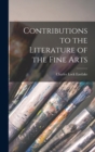 Image for Contributions to the Literature of the Fine Arts