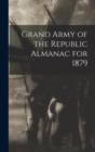 Image for Grand Army of the Republic Almanac for 1879