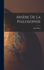 Image for Misere De La Philosophie
