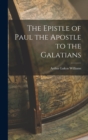 Image for The Epistle of Paul the Apostle to the Galatians