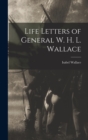 Image for Life Letters of General W. H. L. Wallace
