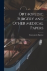 Image for Orthopedic Surgery and Other Medical Papers