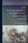 Image for The Autobiography of Nathaniel Southgate Shaler