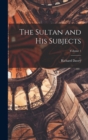 Image for The Sultan and His Subjects; Volume 1
