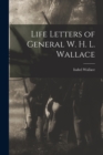 Image for Life Letters of General W. H. L. Wallace