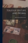 Image for Tolstoy his Life and Works