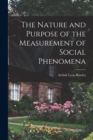 Image for The Nature and Purpose of the Measurement of Social Phenomena