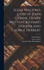 Image for Izaak Walton&#39;s Lives of John Donne, Henry Wotton, Richard Hooker and George Herbert