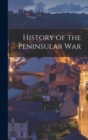 Image for History of the Peninsular War