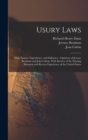 Image for Usury Laws : Their Nature, Expediency, and Influence: Opinions of Jeremy Bentham and John Calvin, With Review of the Existing Situation and Recent Experience of the United States