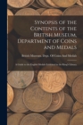 Image for Synopsis of the Contents of the British Museum, Department of Coins and Medals : A Guide to the English Medals Exhibited in the King&#39;s Library