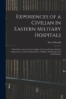 Image for Experiences of a Civilian in Eastern Military Hospitals