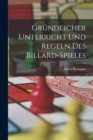 Image for Grundlicher Unterricht Und Regeln Des Billard-Spieles