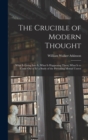 Image for The Crucible of Modern Thought