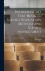 Image for Introductory Text-Book to School Education, Method, and School Management
