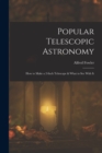 Image for Popular Telescopic Astronomy