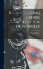 Image for Regles Des Cinq Ordres D&#39;Architectvre De Vignolle