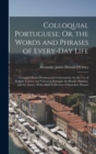Image for Colloquial Portuguese; Or, the Words and Phrases of Every-Day Life