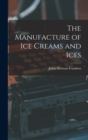 Image for The Manufacture of Ice Creams and Ices